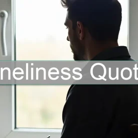 Loneliness Quotes: Words That Capture the Feeling and Inspire Connection
